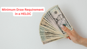 Minimum Draw Requirement in a HELOC
