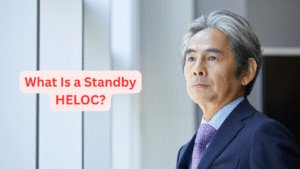 What Is a Standby HELOC?